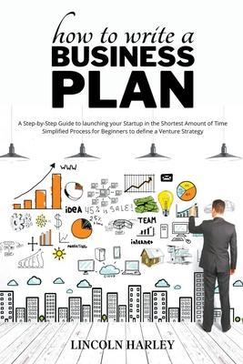 How to write a Business Plan - Lincoln Harley