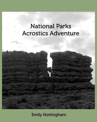 National Parks Acrostics Adventure - Emily Nottingham