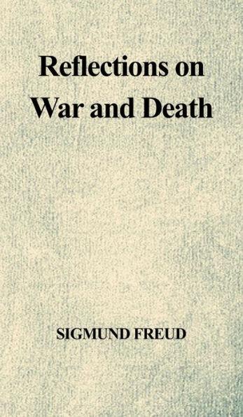 Reflections on War and Death - Sigmund Freud