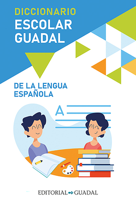 Diccionario Escolar Guadal / Guadal School Dictionary - Varios Autores