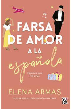 Farsa de Amor a la Española - Elena Armas