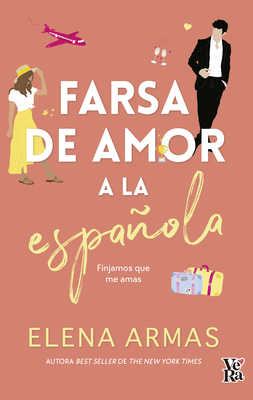 Coperta cărții 'Farsa de Amor a la Española - Elena Armas'