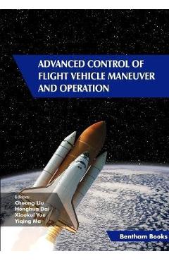 Coperta cărții 'Advanced Control of Flight Vehicle Maneuver and Operation - Honghua Dai'