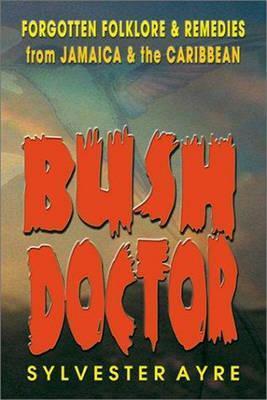 Bush Doctor - Sylvester Ayre