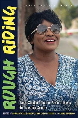 Coperta cărții 'Rough Riding: Tanya Stephens and the Power of Music to Transform Society - Adwoa Ntozake Onuora'