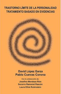 Coperta cărții 'Trastorno Límite de la Personalidad, Tratamiento Basado En Evidencias - David Lopez Garza'