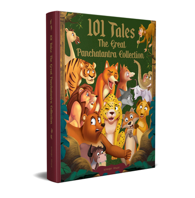 101 Tales the Great Panchatantra Collection: Collection of Witty Moral Stories for Kids for Personality Development (Hardback) - Wonder House Books