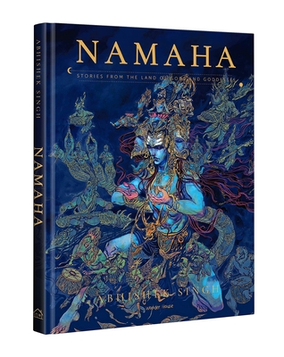 Namaha - Stories from the Land of Gods and Goddesses: Illustrated Stories Hardcover Edition Special Print - Abhishek Singh