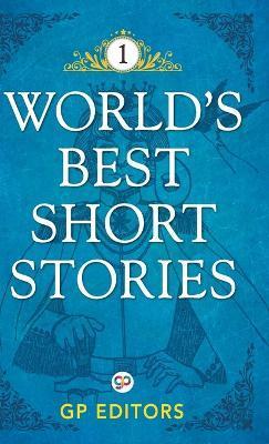 World's Best Short Stories: Volume 1 (Hardcover Library Edition) - Gp Editors