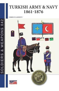 Coperta cărții 'Turkish Army & Navy 1861-1876 - Chris Flaherty'