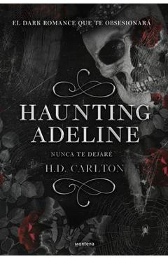 Poza produsului Haunting Adeline: Nunca Te Dejaré (Edición En Español) - H. D. Carlton