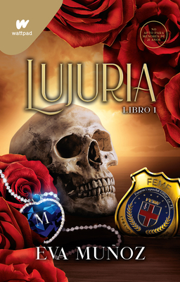 Lujuria. Libro 1 / Lust: Pleasurable Sins - Eva Muñoz
