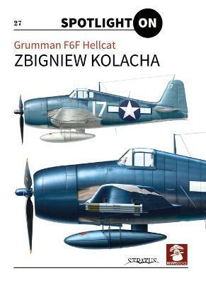 Grumman F6F Hellcat - Zbigniew Kolacha