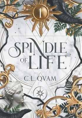 Spindle of Life - C. L. Qvam