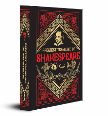 Greatest Tragedies of Shakespeare (Deluxe Hardbound Edition) - William Shakespeare