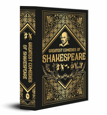 Greatest Comedies of Shakespeare (Deluxe Hardbound Edition) - William Shakespeare