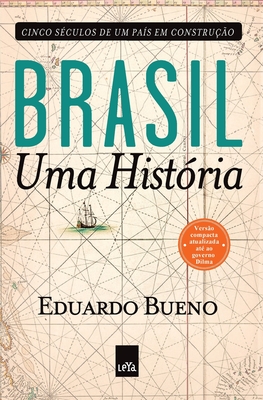 Brasil: uma história - versão compacta - Edição Slim - Eduardo Bueno