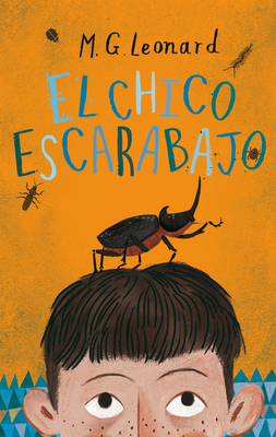 El Chico Escarabajo = Beetle Boy - M. G. Leonard