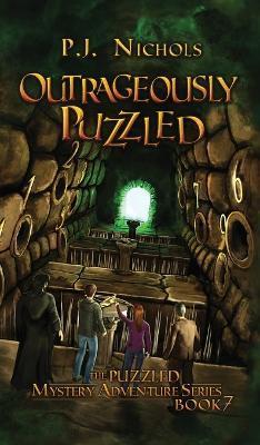 Outrageously Puzzled (The Puzzled Mystery Adventure Series: Book 7) - P. J. Nichols
