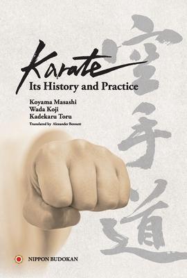 Karate - Its History and Practice - Masashi Koyama