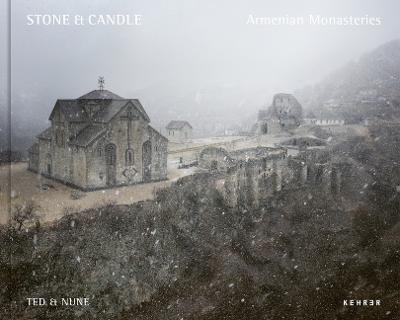 Stone & Candle. Armenian Monasteries - Nune &. Ted