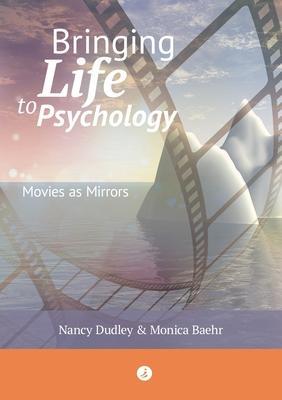 Bringing Life to Psychology: Movies as Mirrors - Nancy Dudley