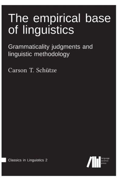 The empirical base of linguistics - Carson T. Schütze