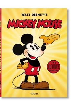 Walt Disney's Mickey Mouse. the Ultimate History - David Gerstein