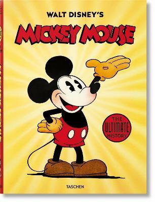 Walt Disney's Mickey Mouse. the Ultimate History - David Gerstein