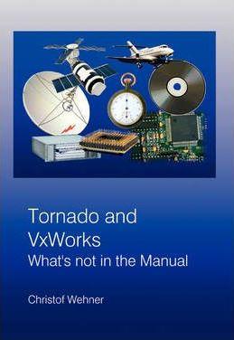 Tornado and VxWorks: What's not in the Manual - Christof Wehner