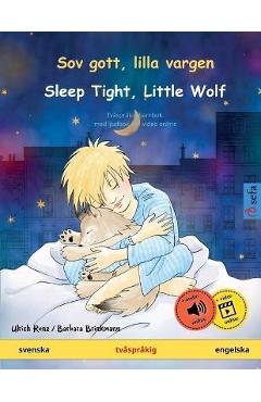 Sov gott, lilla vargen - Sleep Tight, Little Wolf (svenska - engelska) - Ulrich Renz 