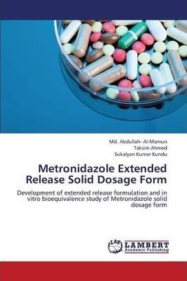 Metronidazole Extended Release Solid Dosage Form - Al-mamun Md Abdullah-