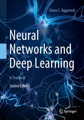 Neural Networks and Deep Learning: A Textbook - Charu C. Aggarwal