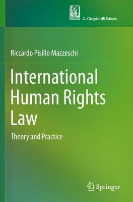 International Human Rights Law: Theory and Practice - Riccardo Pisillo Mazzeschi