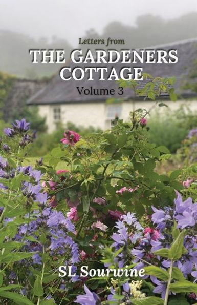 Coperta cărții 'Letters from the Gardeners Cottage Volume 3 - Sl Sourwine'