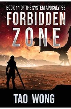 Poza produsului Forbidden Zone: A Space Opera, Post-Apocalyptic LitRPG - Tao Wong