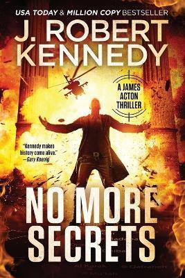 No More Secrets - J. Robert Kennedy