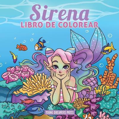 Sirena libro de colorear: Libro de colorear para niños de 4-8, 9-12 años - Young Dreamers Press