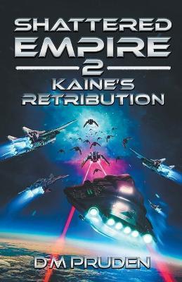 Kaine's Retribution - D. M. Pruden