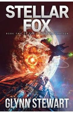 Coperta cărții 'Stellar Fox: Castle Federation Book 2 - Glynn Stewart'