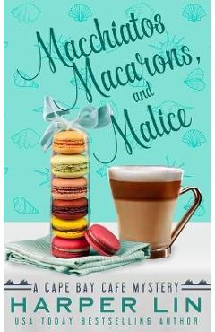 Coperta cărții 'Macchiatos, Macarons, and Malice - Harper Lin'