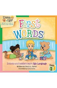 Poza produsului First Words Book 1: Infants and toddlers learn Sign Language - Lucia Benito