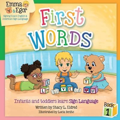 First Words Book 1: Infants and toddlers learn Sign Language - Lucia Benito