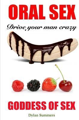 ORAL SEX Drive your man crazy: Goddess of Sex - Julia Simandan