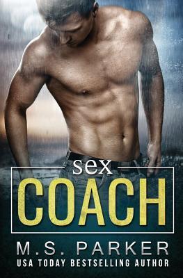 Sex Coach - M. S. Parker