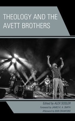 Theology and the Avett Brothers - Alex Sosler