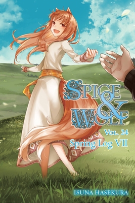 Spice and Wolf, Vol. 24 (Light Novel) - Isuna Hasekura