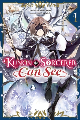 Kunon the Sorcerer Can See, Vol. 1 (Light Novel) - Umikaze Minamino
