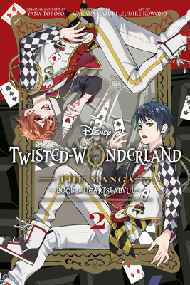 Disney Twisted-Wonderland, Vol. 2: The Manga: Book of Heartslabyul - Yana Toboso