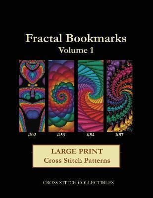 Fractal Bookmarks Vol. 1: Large Print Cross Stitch Patterns - Kathleen George